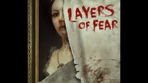 Layers of Fear Episode 04
