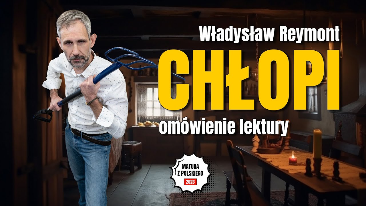 Chłopi - Streszczenie i opracowanie lektury - Władysław Reymont