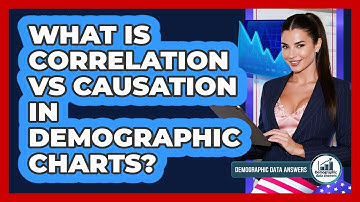 What Is Correlation Vs Causation In Demographic Charts? - Demographic Data Answers