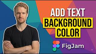 How To Add Text Background Color In FigJam (Easy Guide)