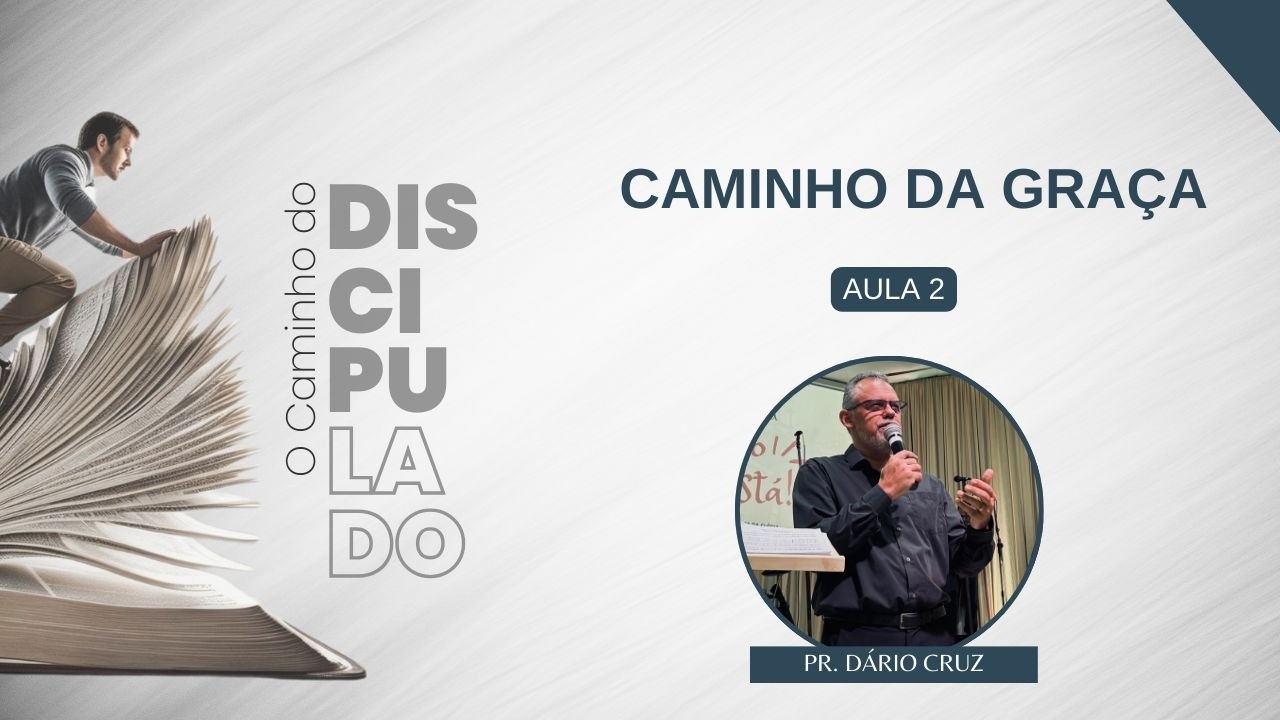 IBG EBD | 11.02.2026 – Caminhos da graça | Aula 3 – Pr. Dário Cruz