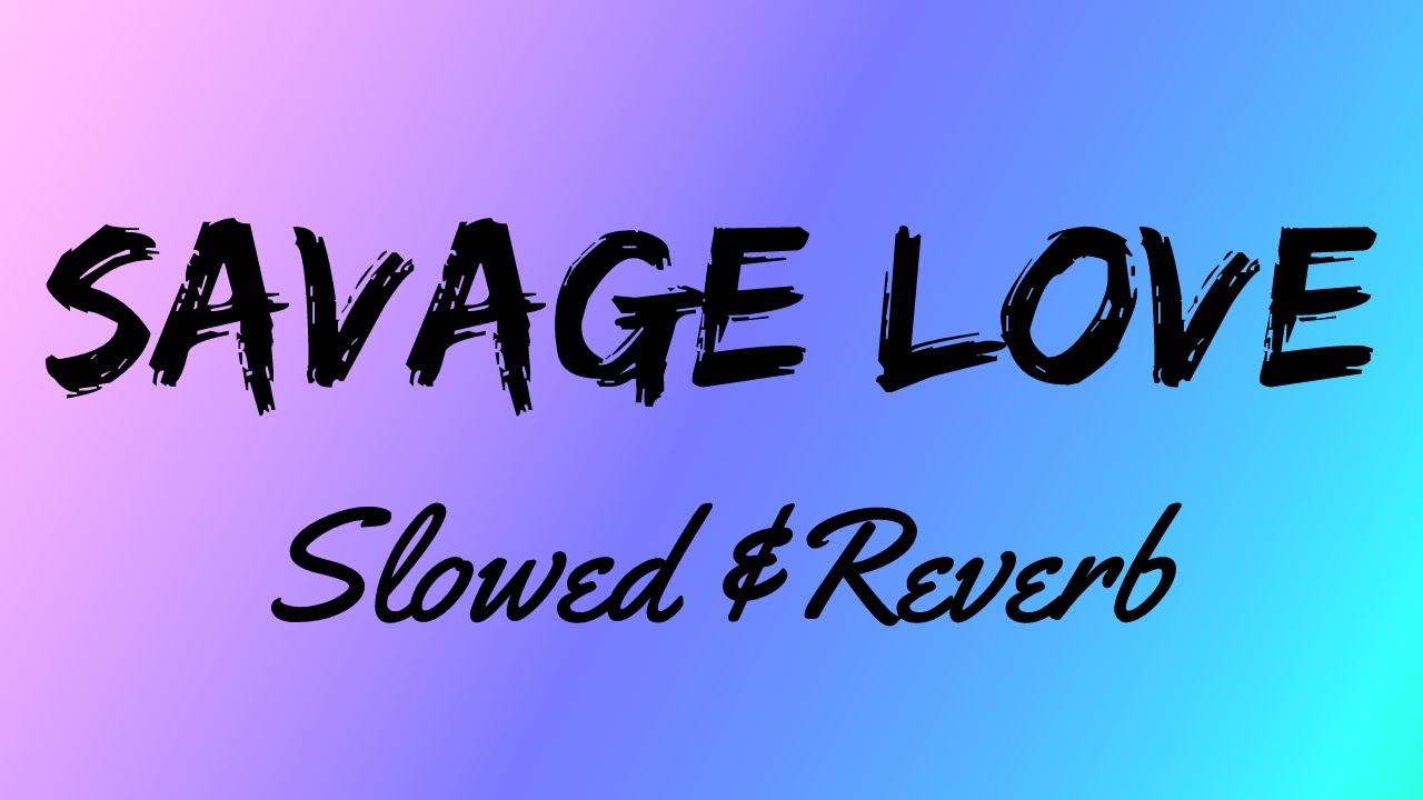 Jason Derulo - SAVAGE LOVE (Slowed & Reverb) - YouTube