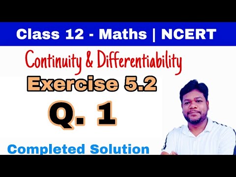 Class 12 Maths - NCERT Solution - Chapter 5 - Exercise 5.2 - Question 1 ...