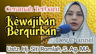 Latest Lecture by Ustazah Hj. Siti Romlah, S.Ag. MA. - The Obligation of Qurban