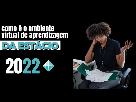 Ambiente virtual de aprendizagem da ESTÁCIO EAD? (atualizado 2022) ep 02 Vale a pena