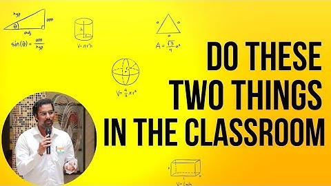 Do these two things in the classroom | Prof. C. Arun Kumar
