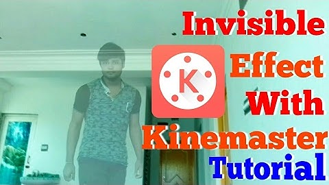 How To Make Invisible Effect With Kinemaster | Kinemaster Tutorial | Invisible Super Power Effect