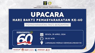 UPACARA HARI BAKTI PEMASYAKATAN KE-60  'Pemasyarakatan Pasti Berdampak'