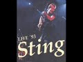 STING - Brussels 14 March 1993 Forest National Belgium (AUDIO SOURCE #2)