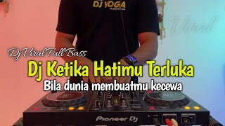 DJ BILA DUNIA MEMBUATMU KECEWA VIRAL | KETIKA HATIMU TERLUKA TERBARU 2026