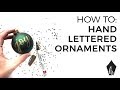 How To Hand Letter on Christmas Ornaments
