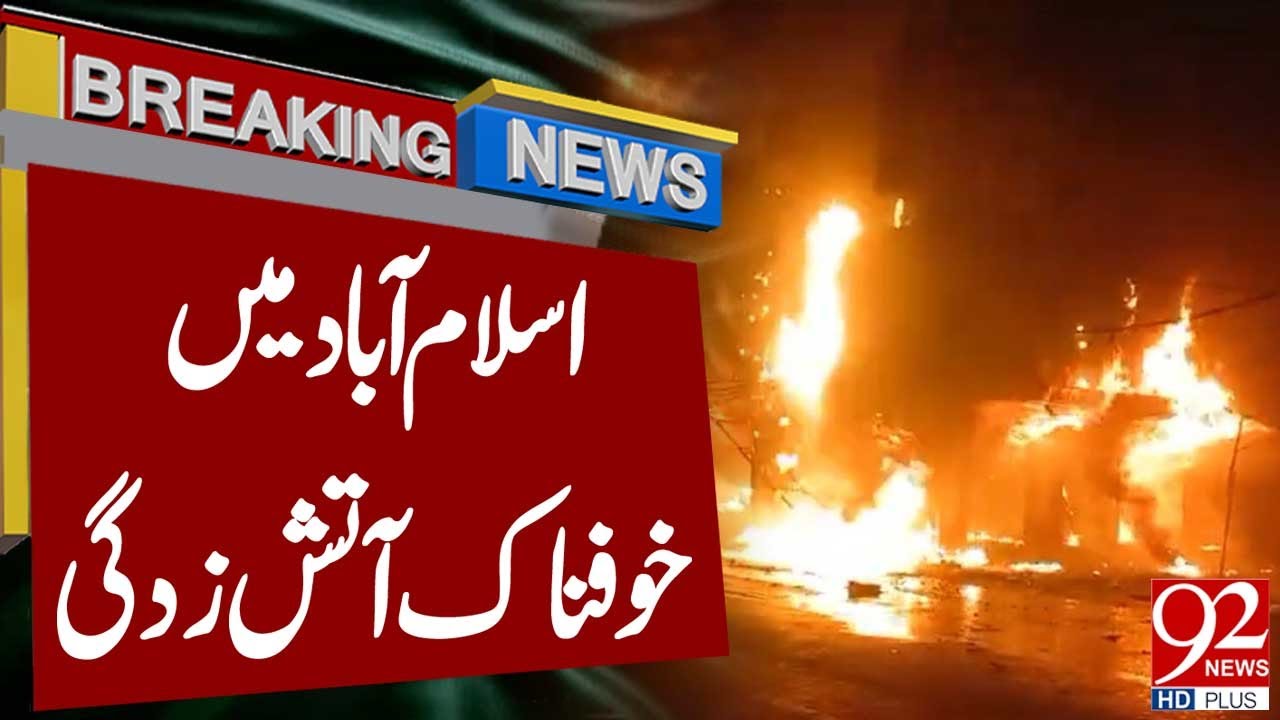Massive Fire Creates Chaos in Islamabad | Breaking News | 92NewsHD ...