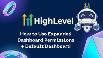 How to Use Expanded Dashboard Permissions + Default Dashboard #gohighlevel