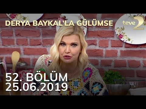 Derya Baykal'la Gülümse 52. Bölüm - 25 Haziran 2019 FULL BÖLÜM İZLE!