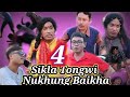 Sikla tongwi nukhung baikha part 4  sompati  raju  ksd nokhayung production