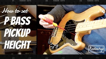 How to set P Bass Pickup Height