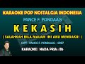 Kekasih (Salahkah bila malam ini aku mengakui) Pance F. Pondaag Karaoke nada pria Bb