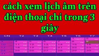 Cách xem lịch âm trên điện thoại|cách xem lịch âm nhanh nhât screenshot 3