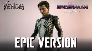 Spider-Man: Venom Theme x Black Suit Theme | EPIC VERSION