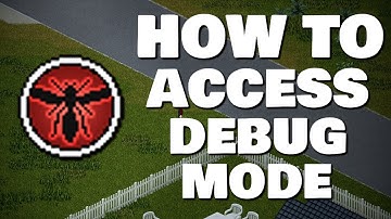 How To Access The Debug Mode In Project Zomboid Tutorial