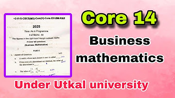 Business mathematics Question paper 2025 ll CBCS ll bcom 6th semester ll under Utkal university ll