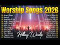 Top Hillsong Worship 2026✝️Top Christian Praise &amp; Gospel Songs✝️Best Worship Music Playlist Nonstop
