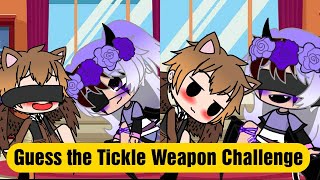 Guess the Tickle Weapon Challenge? ~Gacha Club Tickle~