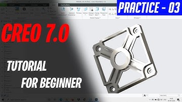 PTC CREO 7.0 TUTORIALS FOR BEGINNERS [COMPLETE COURSE] ll CREO PRACTICE MODEL 03