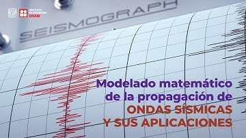 Modelado matemático de la propagación de ondas sísmicas y sus aplicaciones