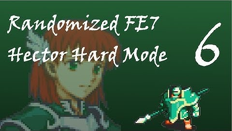 Fire Emblem 7 Randomized HHM; Part 6: I continue to goof.