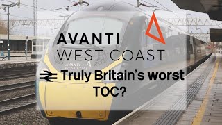 Avanti West Coast - Truly Britain's worst train operating company?