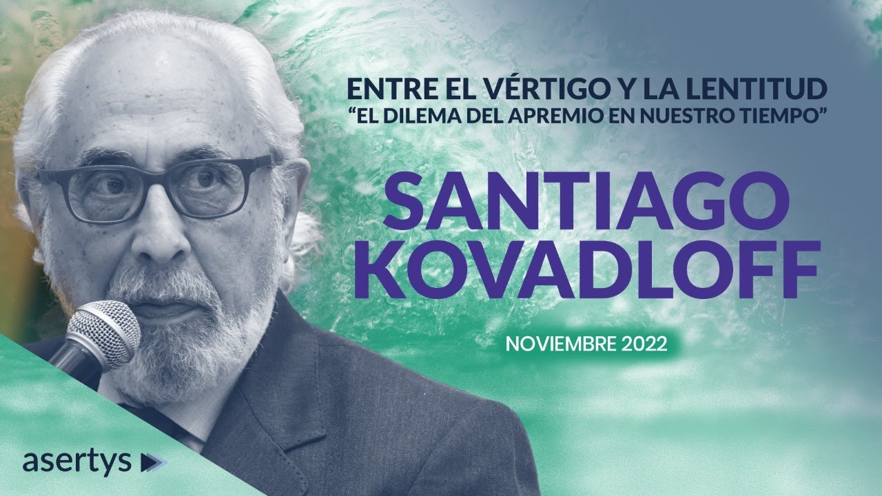 Santiago Kovadloff con Asertys – Nosotros y los otros: darnos tiempo para una mejor intimidad.