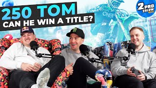 #45 25O TOM - HAS HE BITTEN OFF MORE THAN HE CAN CHEW? | 2PRO1SLOW