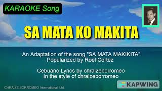 SA MATA KO MAKITA - (Karaoke version in the style of chraizeborromeo)