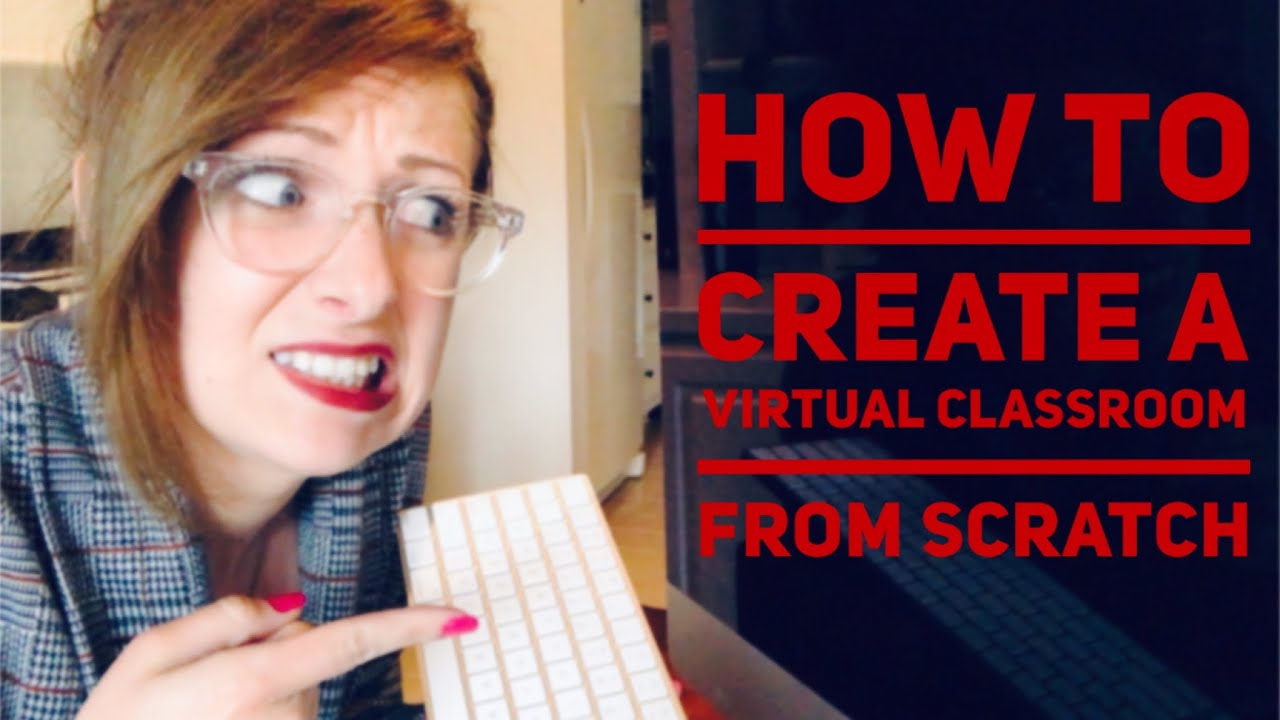 HOW TO Create a Virtual Classroom From Scratch - YouTube