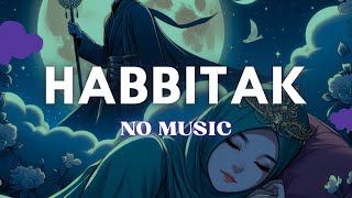 habbitak yaumatlaqina -no music-viral tiktok 2023