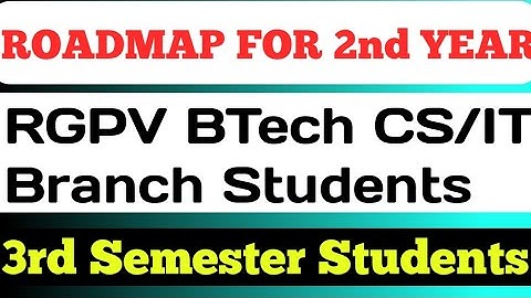 Roadmap For BTech CS/IT Students | RGPV BTech 3rd Semester Students जरूर देखें 😱