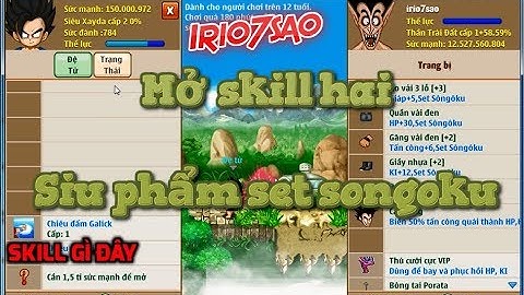Ngọc Rồng Online - Mở skill 2 cho siêu phẩm Irio7sao set songoku sv7, Thủ thuật mở đệ kamejoko...