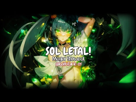 SOL LETAL! - Sayfalse, MAEVE and TESOROX (MEGA SLOWED) @WithFunk-01