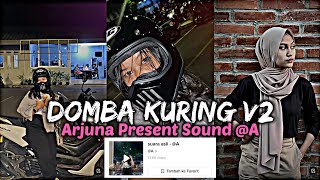 DJ DOMBA KURING SAHA JALUNA X ORAY WELANG X BEBENDE ARJUNA PRESENT SOUND @A