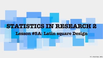 Lesson 5A: Latin Square Designs