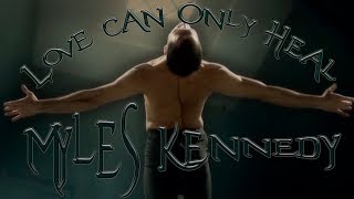 Video thumbnail of "Myles Kennedy - Love Can Only Heal."