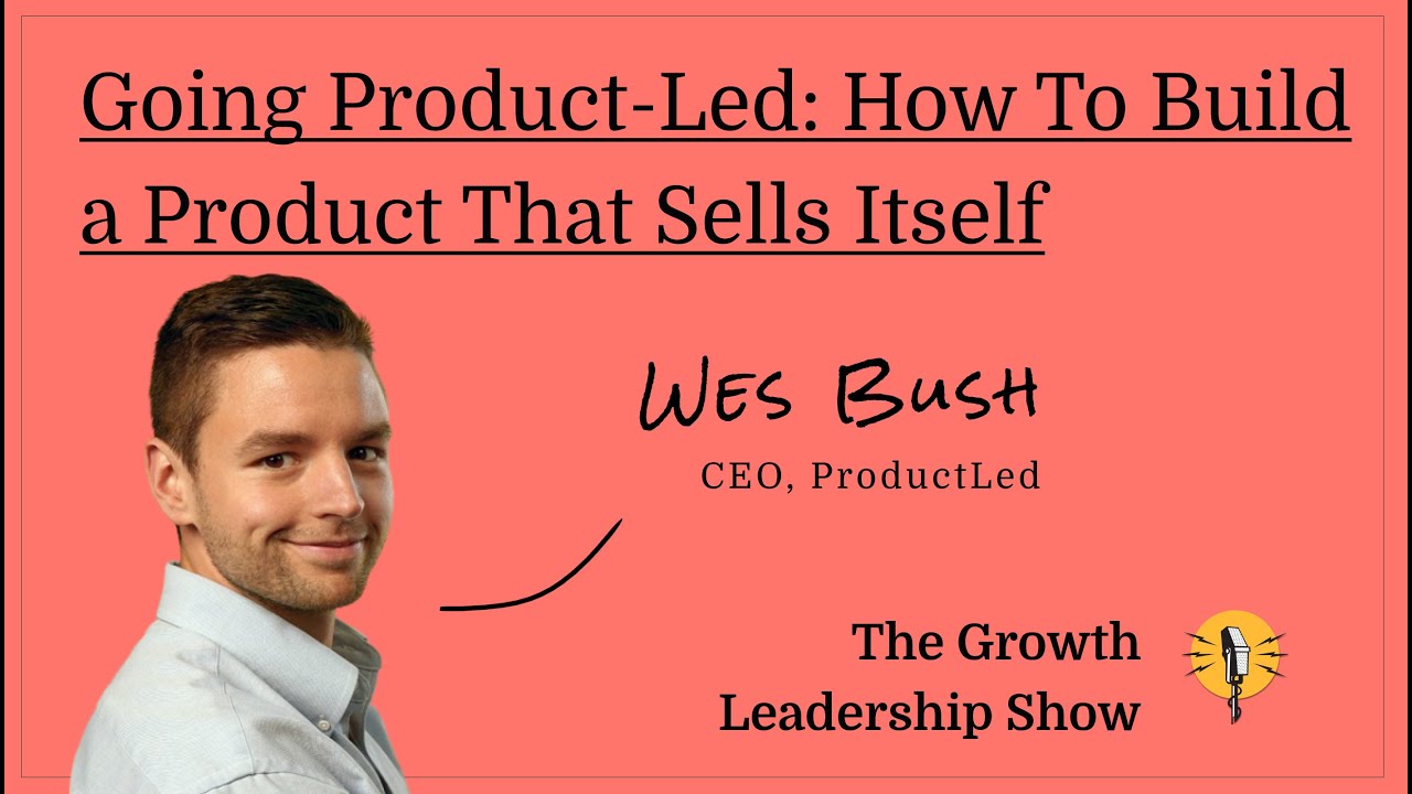 Product-Led Growth: Como criar produtos que by Bush, Wes