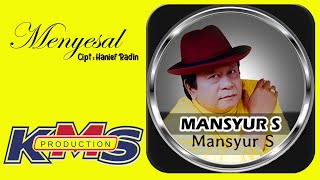 Menyesal II Mansyur S II KMS Production