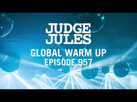 Judge Jules GLOBAL WARM UP EPISODE 957