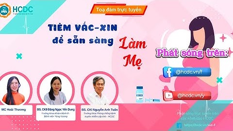 HCDC | Giới thiệu chương trình Tọa đàm trực tuyến “Tiêm Vắc-xin để sẵn sàng làm mẹ”