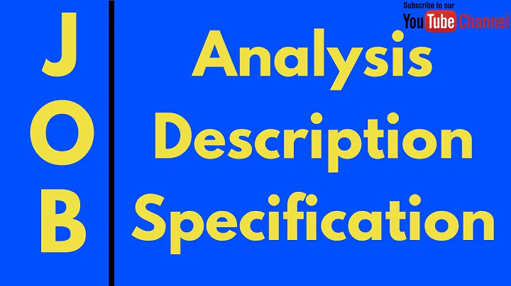 What is Job Analysis / Job Analysis = Job Description + Job Specification - DayDayNews