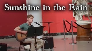 Sunshine in the Rain - Cole Statz - Live @ UMMA