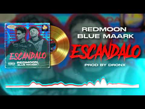 RedMoon X Blue Maark - Escándalo (Official Audio)