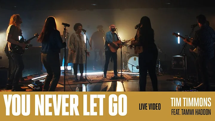 You Never Let Go (Live)  Tim Timmons (Feat. Tammi ...